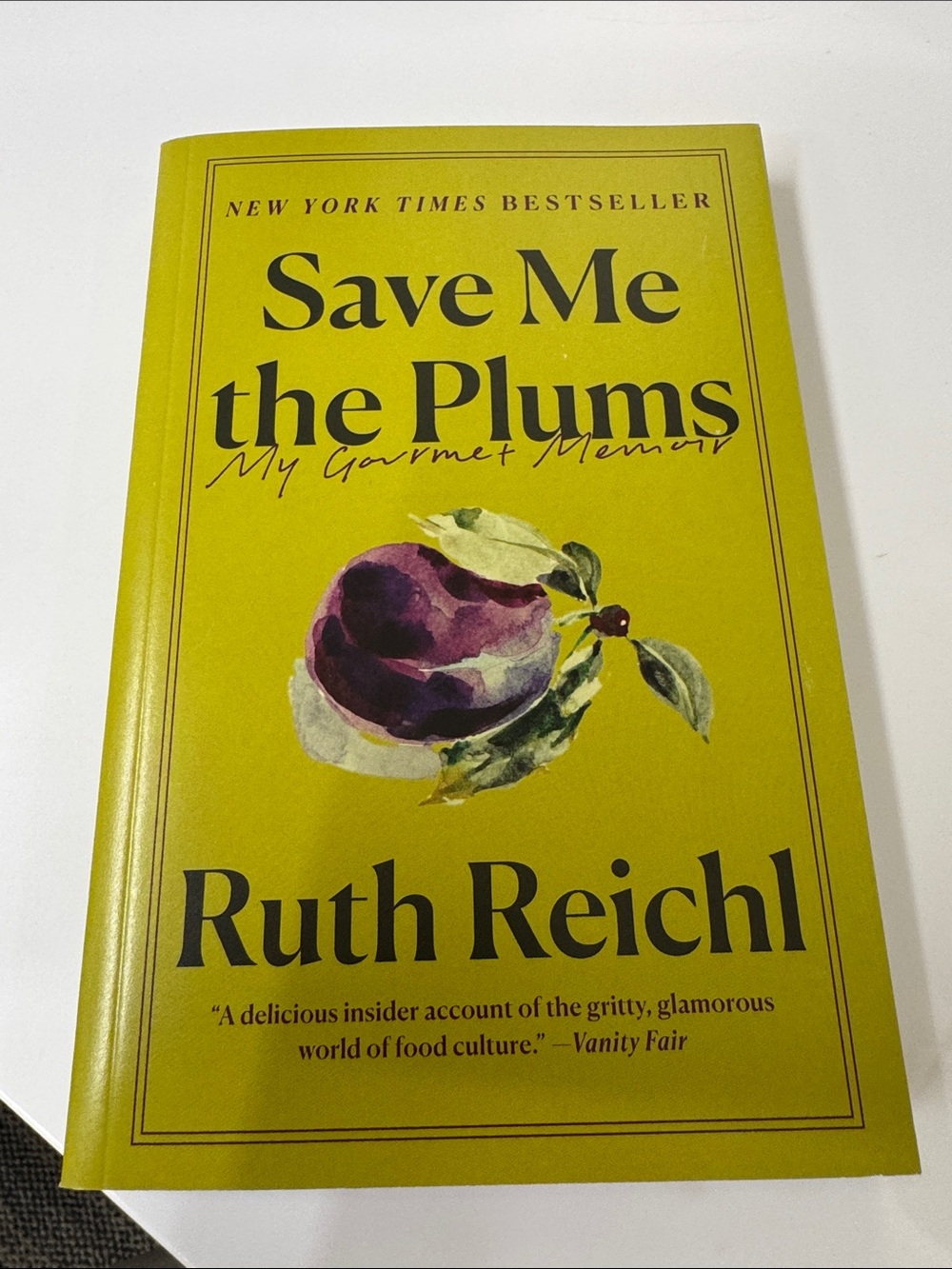 Save Me the Plums by Ruth Reichl